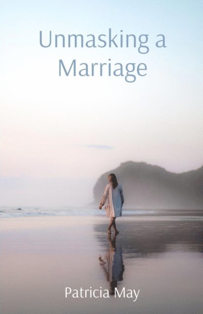 Patricia May - Unmasking a Marriage, E-bok