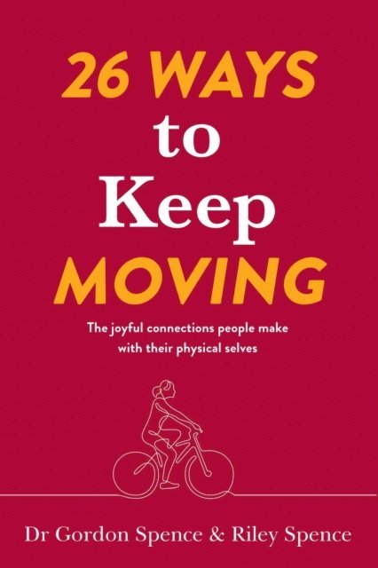 Riley Spence, Gordon Spence - 26 Ways to Keep Moving, E-bok