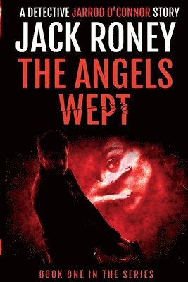 Jack Roney - The Angels Wept, Häftad