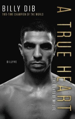 Billy Dib - True Heart, Inbunden