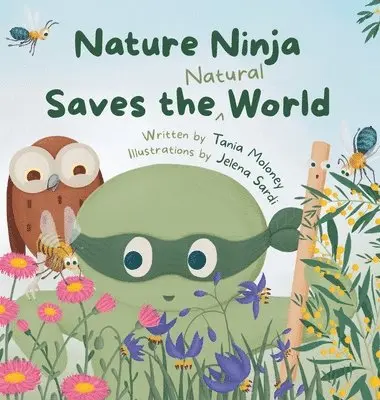 Tania Moloney, Jelena Sardi - Nature Ninja Saves the Natural World, Inbunden. Tillgänglighet: Lägg i varukorg