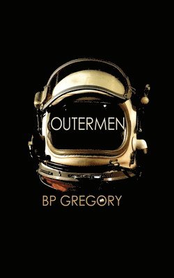 Bp Gregory - Outermen, Häftad. Tillgänglighet: Lägg i varukorg