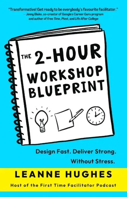 Leanne Hughes - 2-Hour Workshop Blueprint, E-bok. Tillgänglighet: Lägg i varukorg