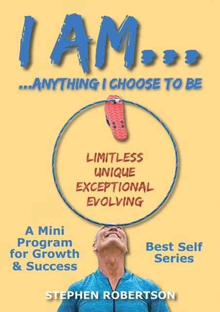 Stephen Robertson - I am anything I choose to be, E-bok