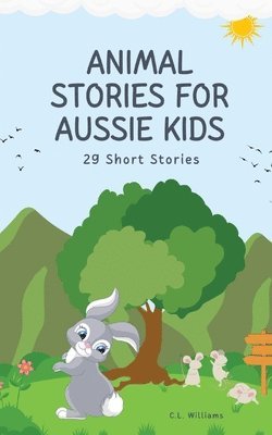 C L Williams - Animal Stories for Aussie Kids, Häftad
