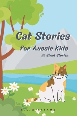 C L Williams - Cat Stories for Aussie Kids, Häftad