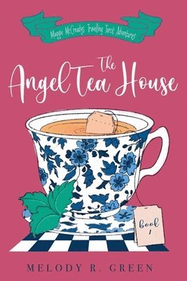 Melody R Green - Angel Tea House, Häftad. Tillgänglighet: Lägg i varukorg