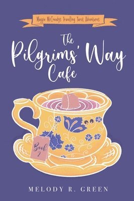 Melody R Green - Pilgrims' Way Cafe, Häftad. Tillgänglighet: Lägg i varukorg