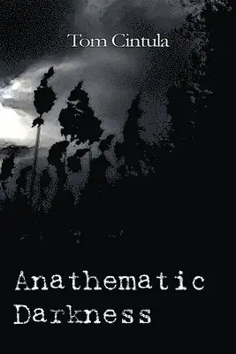 Tom Cintula - Anathematic Darkness, Häftad. Tillgänglighet: Lägg i varukorg
