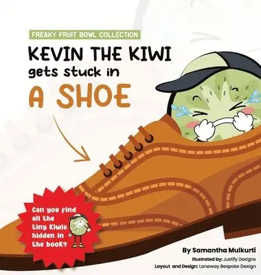 Samantha B Mulkurti - Kevin the kiwi gets stuck in a shoe, Inbunden. Tillgänglighet: Lägg i varukorg