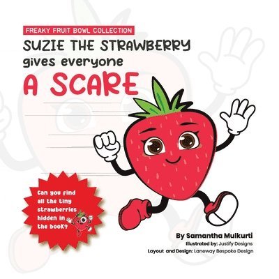 Samantha B Mulkurti - Suzie the strawberry gives everyone a scare, Häftad. Tillgänglighet: Lägg i varukorg