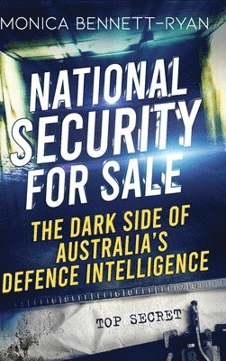 Monica Bennett-Ryan - National Security for Sale, Inbunden. Tillgänglighet: Lägg i varukorg