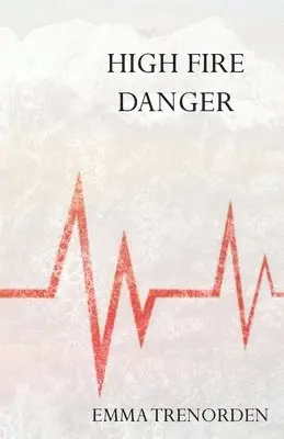 Emma Trenorden - High Fire Danger, Häftad. Tillgänglighet: Lägg i varukorg
