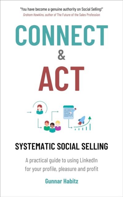 Gunnar Habitz - Connect & Act - Systematic Social Selling, E-bok