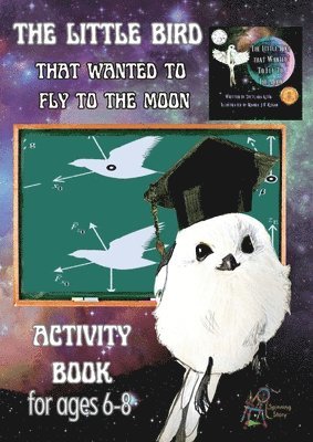 Svetlana Kitik - 'The Little Bird That Wanted to Fly to the Moon' Activity Book for Ages 6-8, Häftad. Tillgänglighet: Lägg i varukorg