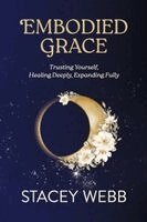 Stacey Webb - Embodied Grace, Häftad. Tillgänglighet: Lägg i varukorg