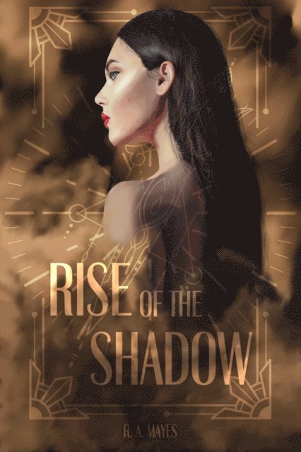 R. A. Mayes - Rise of the Shadow, E-bok