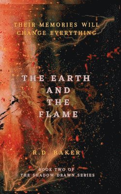 Rd Baker - Earth and The Flame, Häftad