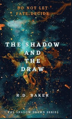 Rd Baker - Shadow and The Draw, Inbunden