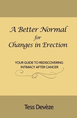 Tess Devèze - Better Normal for Changes in Erection, Häftad. Tillgänglighet: Lägg i varukorg