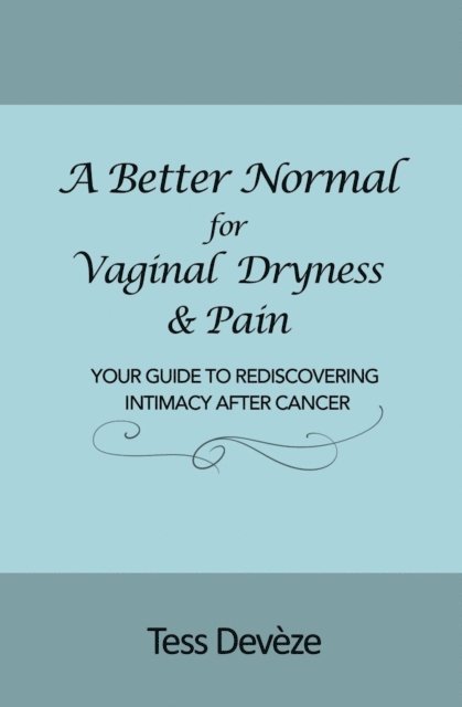 Tess Deveze - Better Normal for Vaginal Dryness & Pain, E-bok. Tillgänglighet: Lägg i varukorg