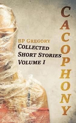Bp Gregory - Cacophony, Häftad. Tillgänglighet: Lägg i varukorg