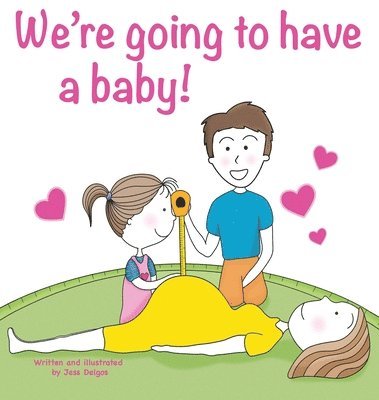 Jessie Delgos - We're going to have a baby!, Inbunden. Tillgänglighet: Lägg i varukorg