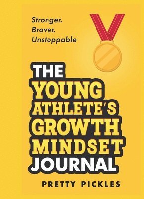 Pretty Pickles - Young Athlete's Growth Mindset Journal, Häftad. Tillgänglighet: Lägg i varukorg