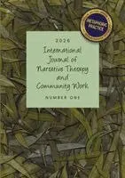 Dulwich Centre Foundation - International Journal of Narrative Therapy and Community Work, Häftad. Tillgänglighet: Lägg i varukorg