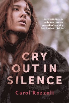 Carol Rozzoli - Cry Out in Silence, Häftad