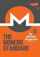 Michael Fitzgerald - The Monero Standard: We're Not Here For The Income, We're Here For The Outcome, Inbunden. Tillgänglighet: Lägg i varukorg