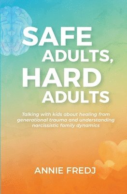 Safe Adults, Hard Adults