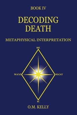 O M Kelly - Decoding Death, Häftad. Tillgänglighet: Lägg i varukorg