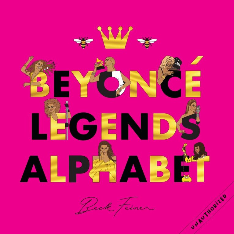 Beck Feiner - Beyonce Legends Alphabet, Inbunden. Tillgänglighet: Lägg i varukorg