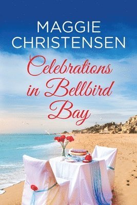 Maggie Christensen - Celebrations in Bellbird Bay, Häftad. Tillgänglighet: Lägg i varukorg
