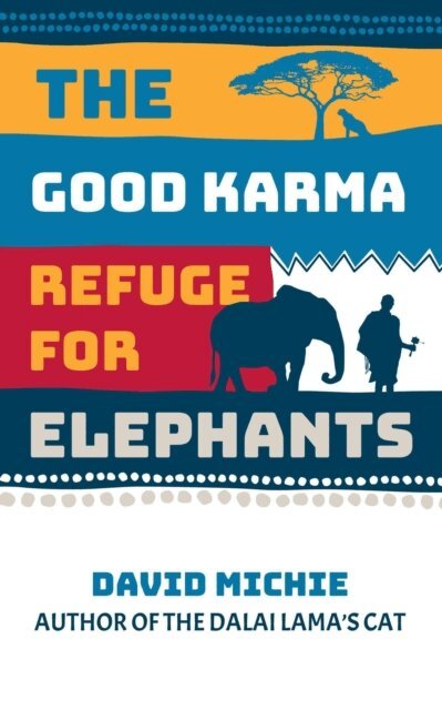 David Michie - Good Karma Refuge for Elephants, E-bok