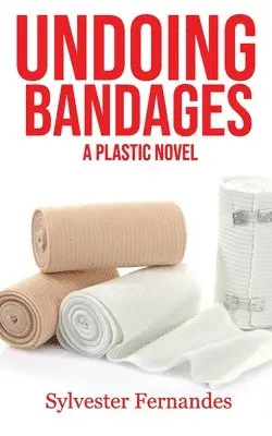 Sylvester Fernandes - Undoing Bandages, Häftad. Tillgänglighet: Lägg i varukorg