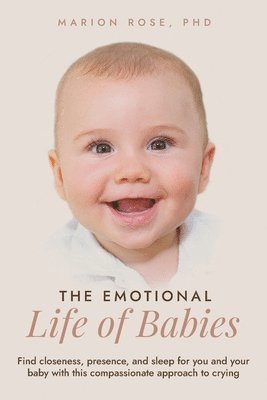 Marion Rose - Emotional Life of Babies, Häftad