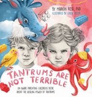 Marion Rose - Tantrums Are Not Terrible!, Inbunden