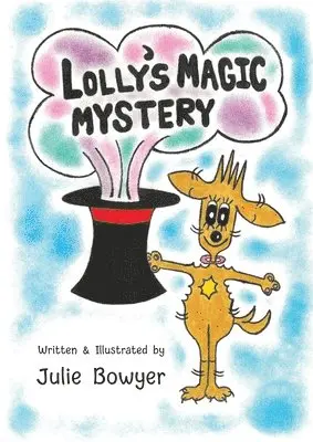 Julie Bowyer - Lolly's Magic Mystery, Häftad. Tillgänglighet: Lägg i varukorg