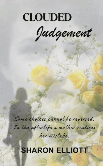 Sharon Elliott - Clouded Judgement, E-bok