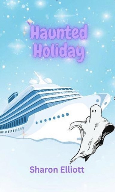 Sharon Elliott - Haunted Holiday, E-bok