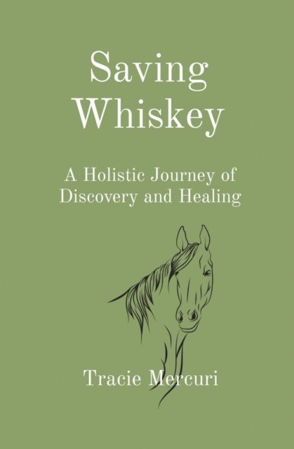 Tracie Mercuri, Denise Makeham - Saving Whiskey, E-bok