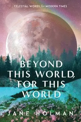 Jane Holman - Beyond This World, For This World, Häftad. Tillgänglighet: Lägg i varukorg