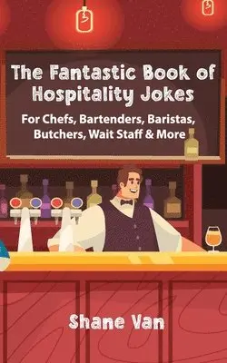 Shane Van - Fantastic Book of Hospitality Jokes, Häftad. Tillgänglighet: Lägg i varukorg
