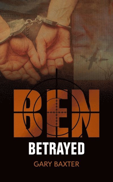 Gary Baxter - Ben Betrayed, E-bok