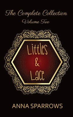 Anna Sparrows - Littles & Lace The Complete Collection, Inbunden. Tillgänglighet: Lägg i varukorg