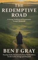 Ben F Gray - Redemptive Road, Häftad