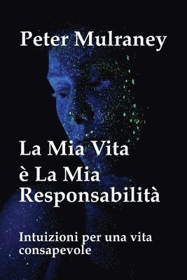 Peter Mulraney - Mia Vita è La Mia Responsabilità, Häftad