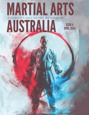 Tea Time Press - Martial Arts Magazine Australia Issue 4, Häftad